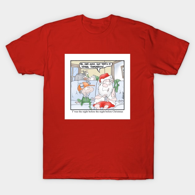 T’was the night before the night before Christmas T-Shirt by Plan 9 Cartoons